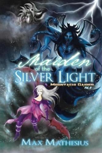 Maiden of the Silver Light: Moontachi Gaiden (Volume 3 )