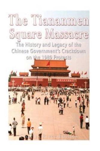 The Tiananmen Square Massacre