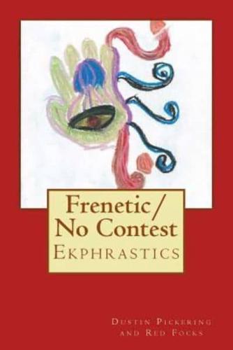 Frenetic/No Contest