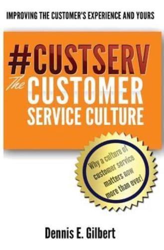 #Custserv the Customer Service Culture