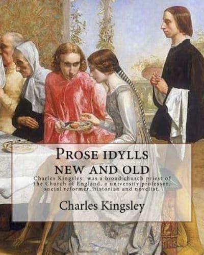 Prose Idylls New and Old By
