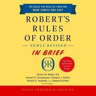 Robert's Rules of Order Newly Revised in Brief, 3rd Edition Lib/E