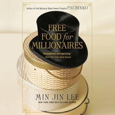 Free Food for Millionaires Lib/E