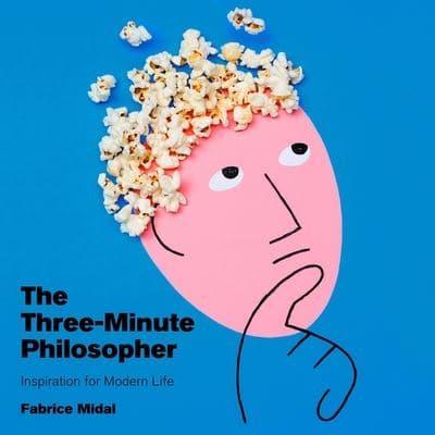 The Three-Minute Philosopher