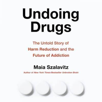 Undoing Drugs Lib/E