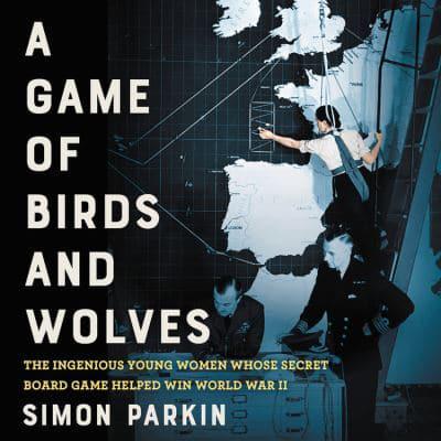 A Game of Birds and Wolves Lib/E