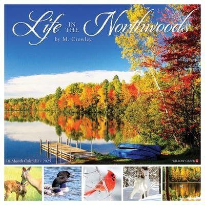 Life in the Northwoods 2025 12 X 12 Wall Calendar