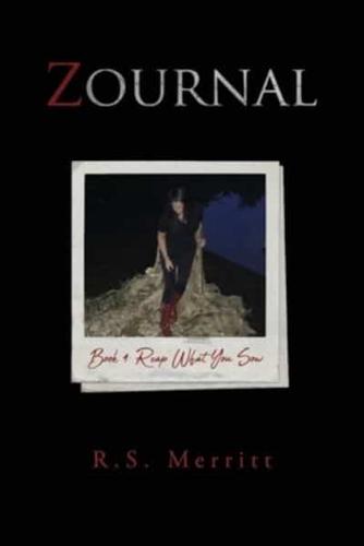 Zournal: Book 4:  Reap What You Sow