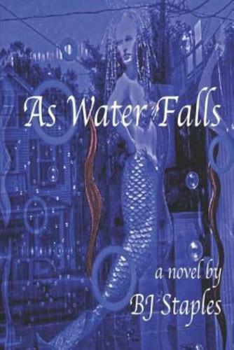 As Water Falls