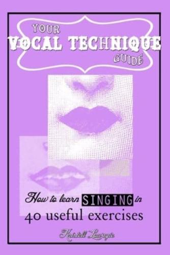 Your Vocal Technique Guide