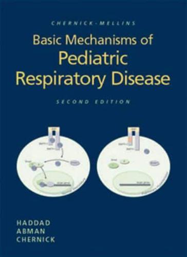 Chernick-Mellins Basic Mechanisms of Pediatric Respiratory Disease