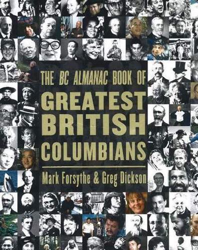 The BC Almanac Book of Greatest British Columbians