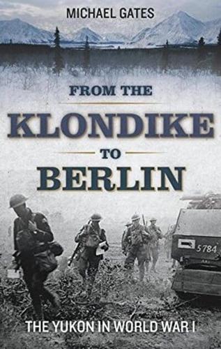 From the Klondike to Berlin