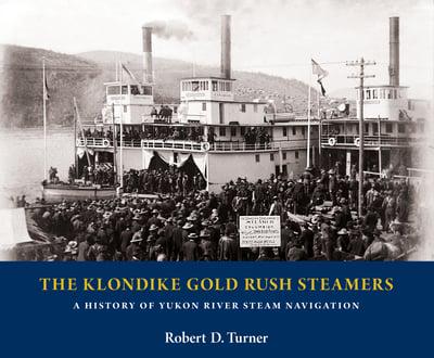 The Klondike Gold Rush Steamers