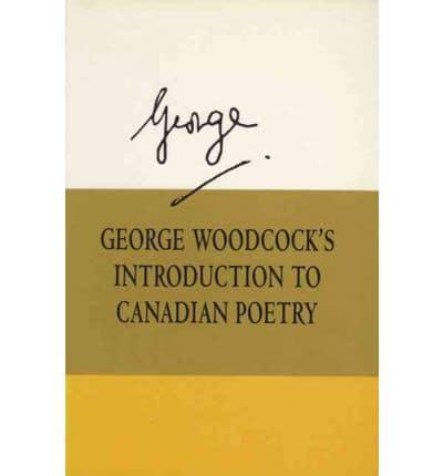 George Woodcock's Introduction to Canadian Poetry