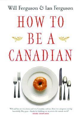 How to Be a Canadian
