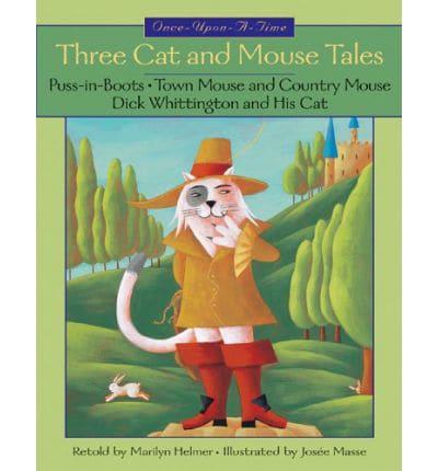Three Cat and Mouse Tales