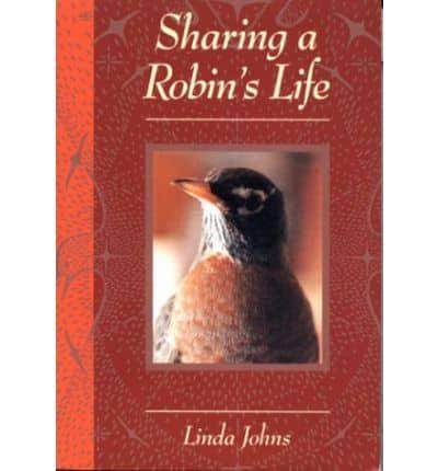 Sharing a Robin's Life