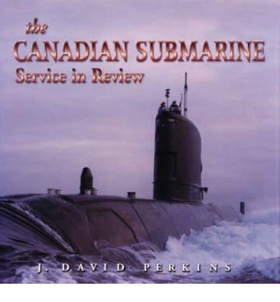 The Canadian Submarine Service in Review