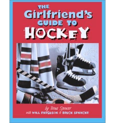 The Girlfriend's Guide to Hockey