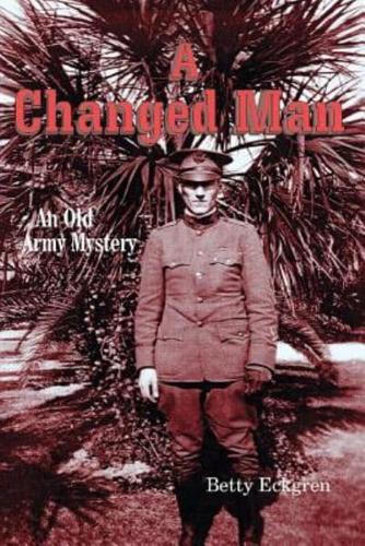 A Changed Man: An Old Army Mystery