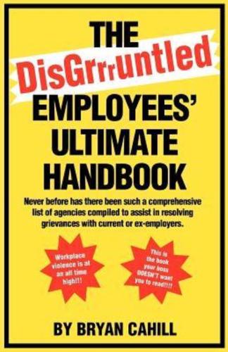 The Disgruntled Employees' Ultimate Handbook