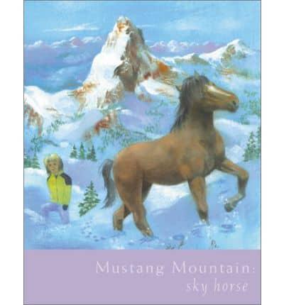 Mustang Mountain: Sky Horse