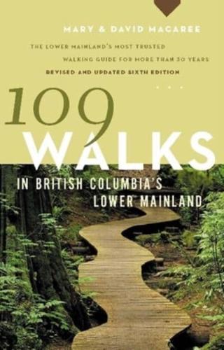 109 Walks in British Columbia's Lower Mainland