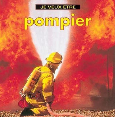 Je Veux Etre Pompier