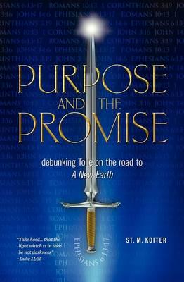 Purpose and the Promise: Debunking Tolle on the Road to a New Earth