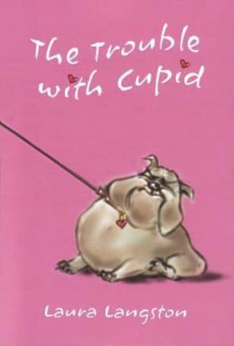The Trouble With Cupid