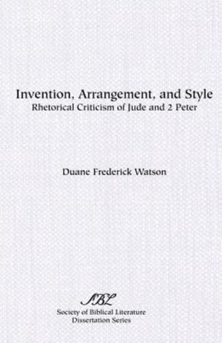 Invention, Arrangement, and Style: Rhetorical Criticism of Jude and 2 Peter