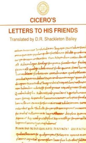 Cicero's Letters to His Friends