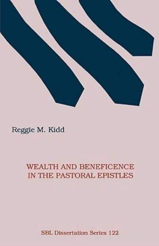 Wealth and Beneficence in the Pastoral Epistles: A Bourgeois Form of Early Christianity?