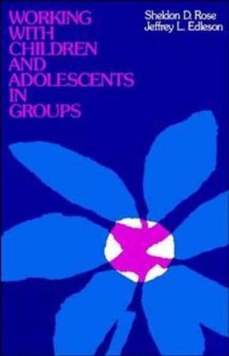 Working With Children and Adolescents in Groups