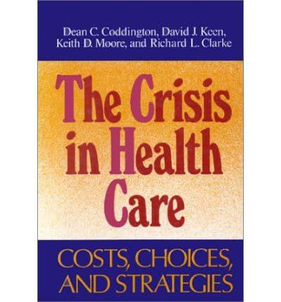 The Crisis in Health Care