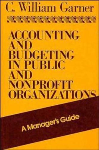 Accounting and Budgeting in Public and Nonprofit Organizations