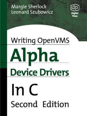 Writing OpenVMS Alpha Device Drivers in C