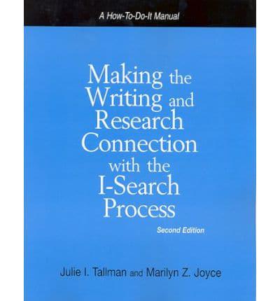 Making the Writing and Research Connection With the I-Search Process