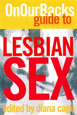 On Our Backs Guide to Lesbian Sex