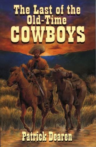 Last of The Old-Time Cowboys