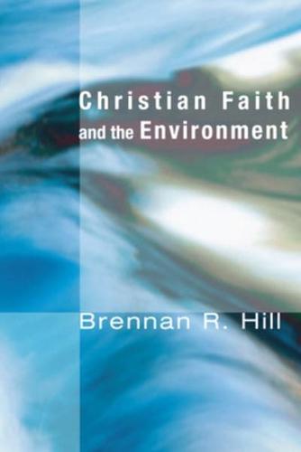 Christian Faith and the Environment: Making Vital Connections