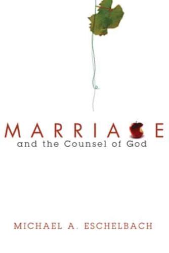 Marriage and the Counsel of God