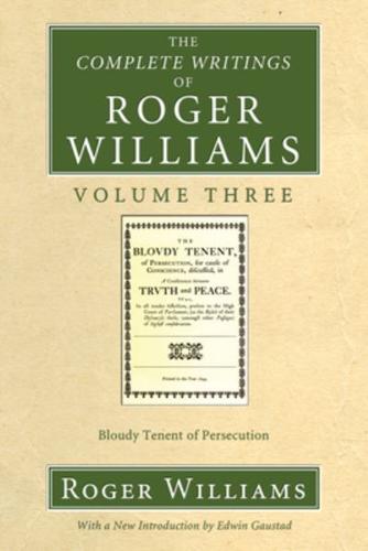 The Complete Writings of Roger Williams, Volume 3