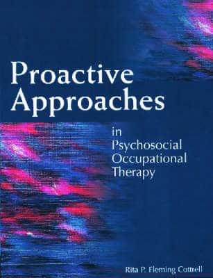 Proactive Approaches in Psychosocial Occupational Therapy