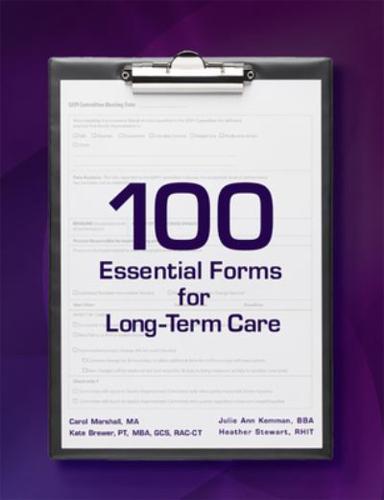 100 Essential Forms for Long-term Care