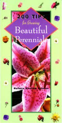 200 Tips for Growing Beautiful Perennials