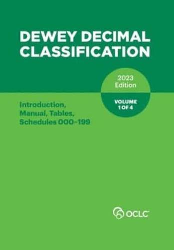 Dewey Decimal Classification. Volume 1 of 4 Introduction, Manual, Tables, Schedules 000-199