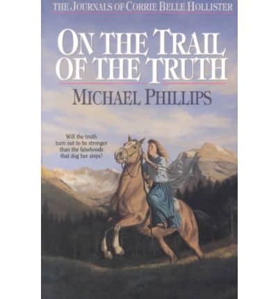 On the Trail of the Truth