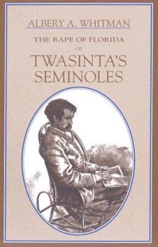 The Rape of Florida, or, Twasinta's Seminoles